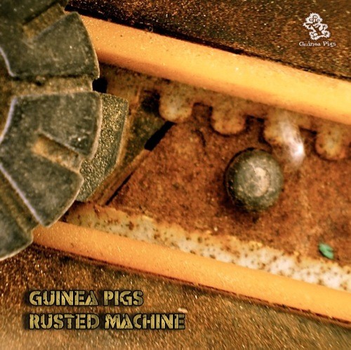 Guinea Pigs - GUINEA PIGS - Rusted Machine