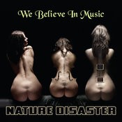 DNA Records - NATURE DISASTER - We Believe In Music