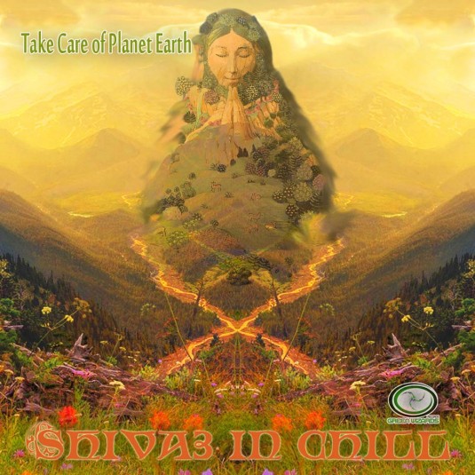 Green Wizards Records - SHIVA3 IN CHILL - Take Care Of Planet Earth