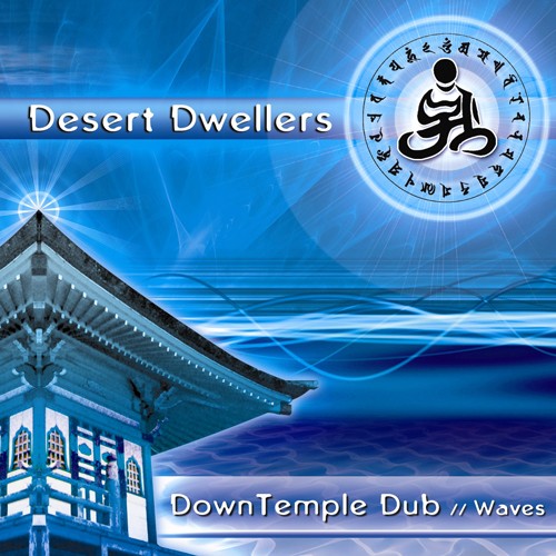 White Swan Records - DESERT DWELLERS - DownTemple Dub: Waves