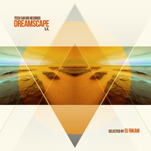 TechSafari Records - .Various - Dreamscape - Selected by DJ Rikam