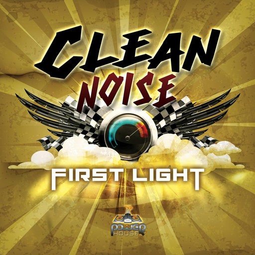Power House - CLEAN NOISE - First Light