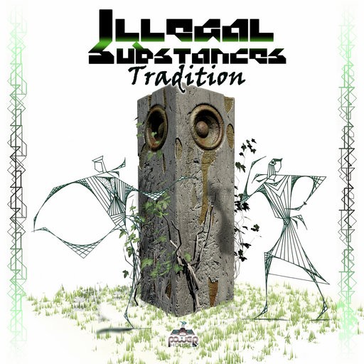Power House - ILLEGAL SUBSTANCES - Tradition
