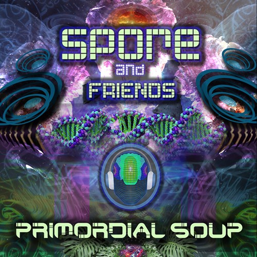 D-A-R-K- Records - SPORE & FRIENDS - Primordial Soup