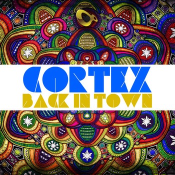 Boundless Music - CORTEX - Back In Town