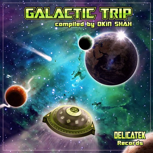 Delicatek Records - .Various - Galactic Trip