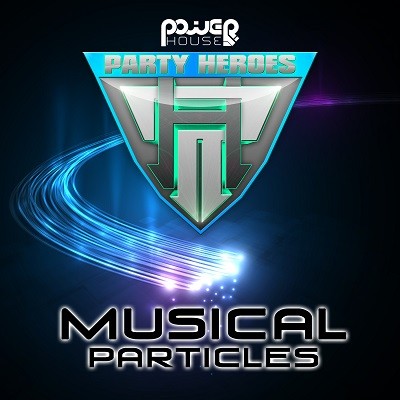 Power House - PARTY HEROES - Musical Particles (pwrep123)