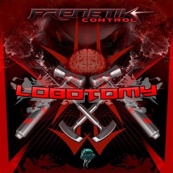 Biomechanix Records - FRENETIK CONTROL - Lobotomy