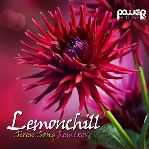 Power House - LEMONCHILL - Siren Song Remixes (pwrep116)
