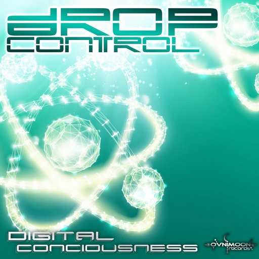 Ovnimoon Records - DROP CONTROL - Digital Consciousness (ovniep167)