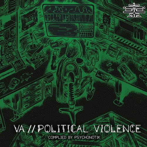 Psyde Effect Records - .Various - Political Violence Compiled by Psychonotik