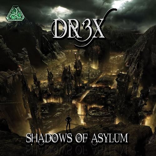 Digital Drugs Coalition - DR3X - Shadows of Asylum (digiep052)