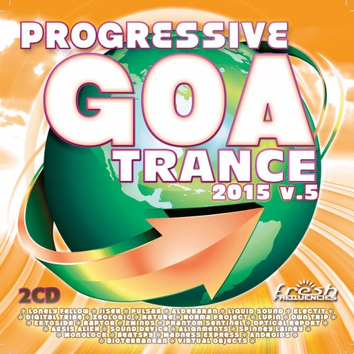 Fresh Frequencies - .Various - Progressive Goa Trance 2015 Vol 5
