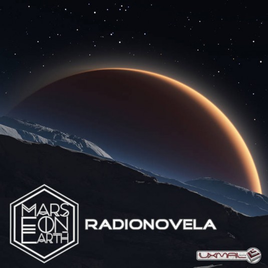 Uxmal Records - MARS ON EARTH - Radionovela