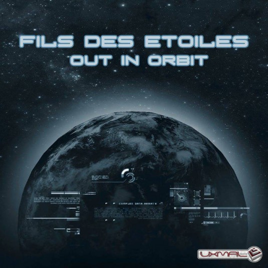 Uxmal Records - FILS DES ETOILES - Out in Orbit