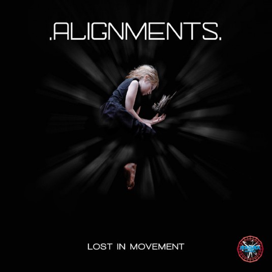 Magma Records - ALIGNMENTS - Lost In Movement