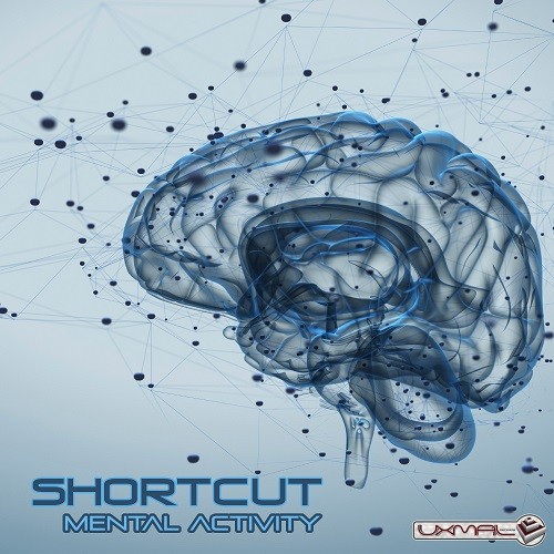 Uxmal Records - SHORTCUT - Mental Activity