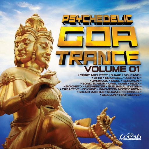 Fresh Frequencies - .Various - Psychedelic Goa Trance Vol 1