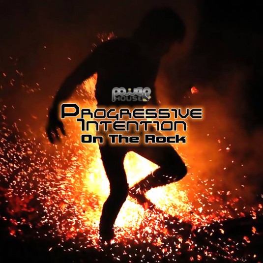 Power House - PROGRESSIVE INTENTION - On The Rock (pwrep165)