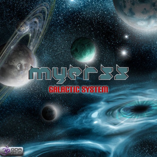 Goa Records - MYERSS - Galactic System