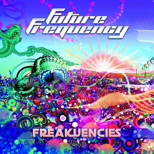 Nano Records - FUTURE FREQUENCY - Freakuencies