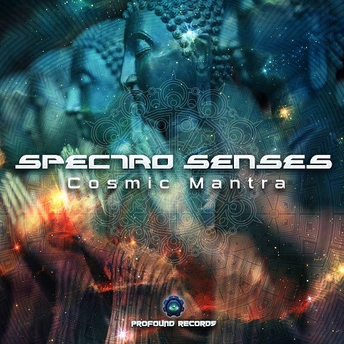 Profound Records - SPECTRO SENSES - Cosmic Mantra