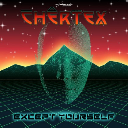 Ovnimoon Records - CHERTEX - Except Yourself