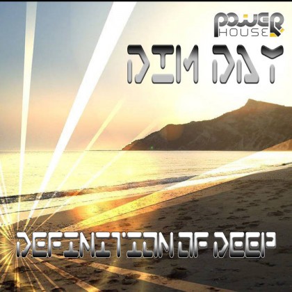 Power House - DIM DAY - Definition of Deep