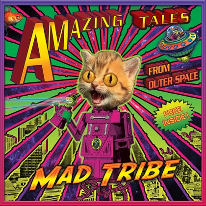 Tip Records - MAD TRIBE - Amazing Tales From Outer Space
