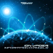 Timewarp Records - ION VADER - Information Channels