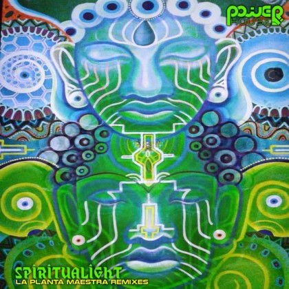 Power House - SPIRITUALIGHT - La Planta Maestra Remixes