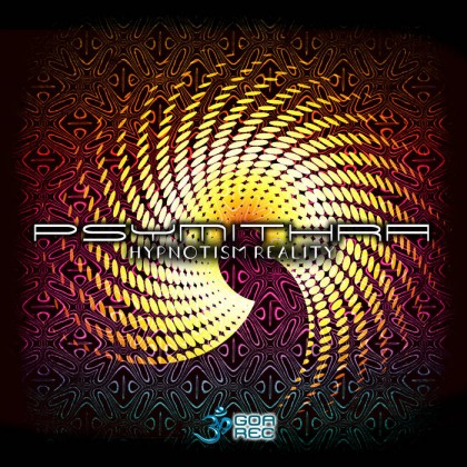 Goa Records - PSYMITHRA - Hypnotism Reality