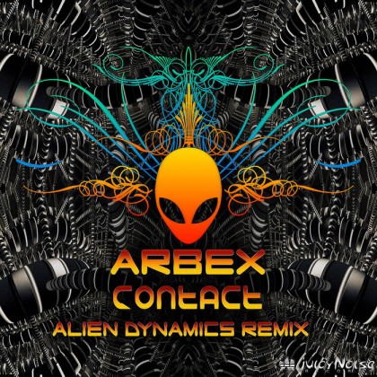 Juicy Noise Records - ARBEX - Contact (Alien Dynamics Remix)