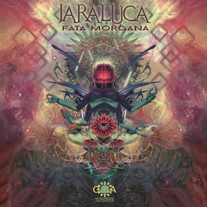Goa Madness Records - JARALUCA - Fata Morgana