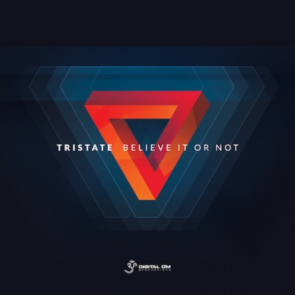 Digital Om - TRISTATE - Believe It Or Not