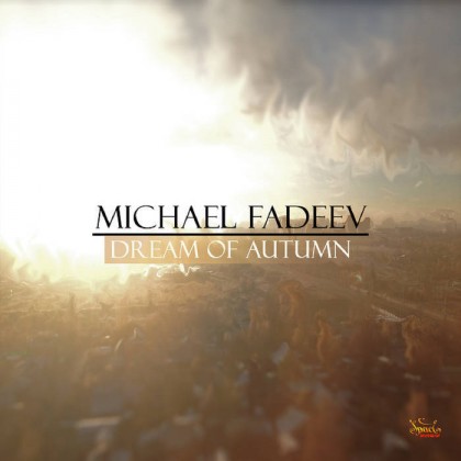 Spaceradio Records - MICHAEL FADEEV - Dream of Autumn