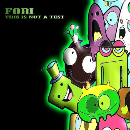Green Wizards Records - FOBI - This Is Not A Test