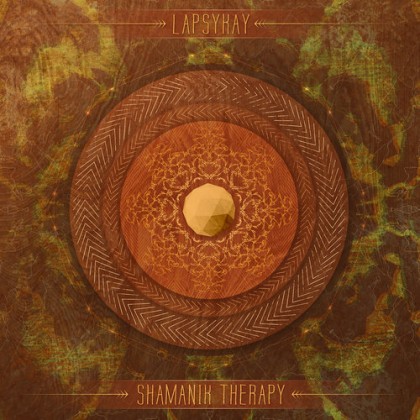 Hadra Records - LAPSYKAY - Shamanik Therapy