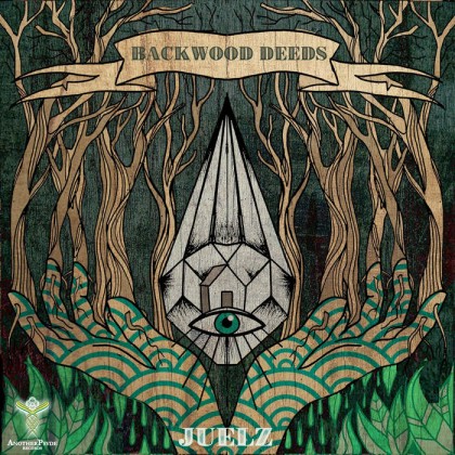 Another Psyde Records - JUELZ - Backwood Deeds