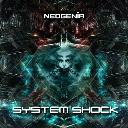 Goa Records - NEOGENIA - System Shock