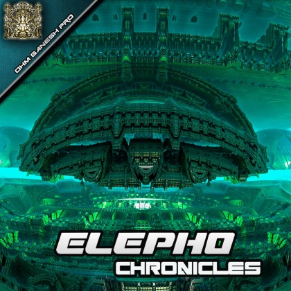 Ohm Ganesh Pro - ELEPHO - Chronicles