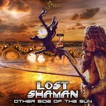 Goa Records - LOST SHAMAN - Other Side of the Sun
