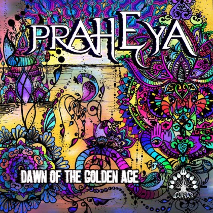 Banyan Records - PRAHEYA - Dawn Of The Golden Age
