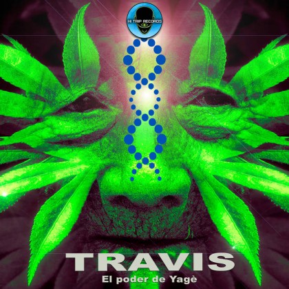Hi-Trip Records - TRAVIS - El Poder del Yage