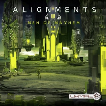 Uxmal Records - ALIGNEMENTS - Men Of Mayhem