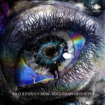 Goa Madness Records - PROXEEUS - Non Euclidean Geometry