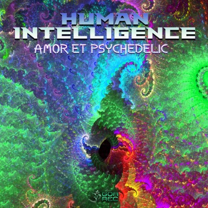 Goa Records - HUMAN INTELLIGENCE - Amor Et Psychedelic