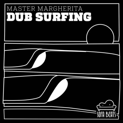 Sofa Beats Records - MASTER MARGHERITA - Dub Surfing
