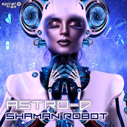 Spiral Trax Records - ASTRO-D - Shaman Robot