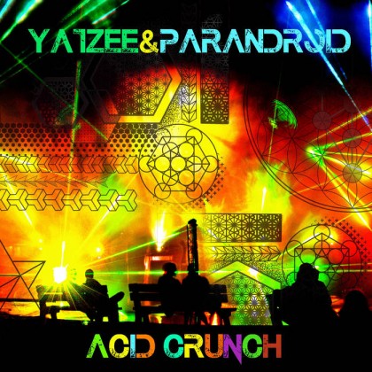 Blackout Records - YATZEE, PARANDROID - Acid Crunch